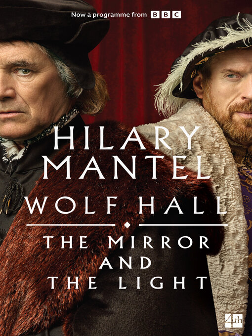 Hilary Mantel创作的The Mirror and the Light作品的详细信息 - 可供借阅
